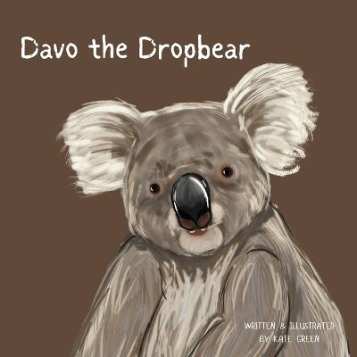 Davo the Dropbear - Kate Green - cover