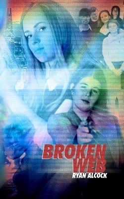 Broken Web - Ryan Alcock - cover