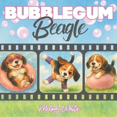 Bubblegum Beagle - Melody White - cover