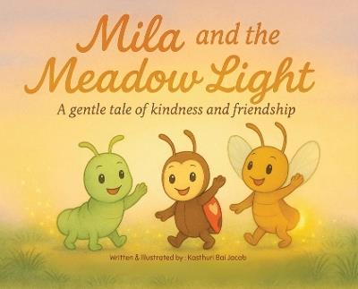 Mila and the Meadow Light - Kasthuri Bai Jacob - cover