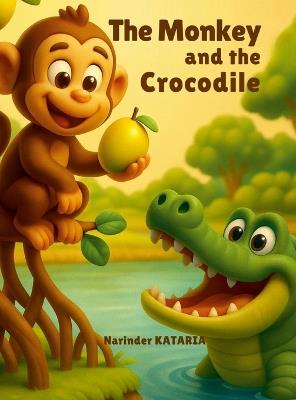 The Monkey and the Crocodile - Narinder Kataria - cover