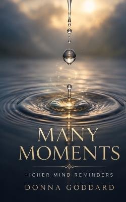 Many Moments: Higher Mind Reminders - Donna Goddard - cover
