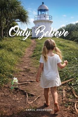 Only Believe - Carol Anderson - cover