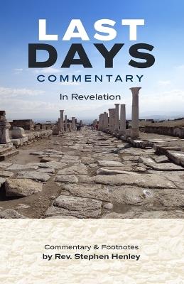 Last Days Commentary in Revelation - Steve Henley - cover