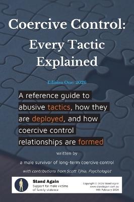 Coercive Control - Every Tactic Explained: A reference guide to abusive tactics, how they are deployed, and how coercive control relationships are formed - Stand Again - cover