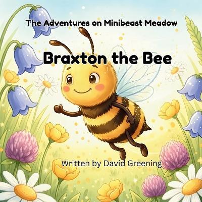Braxton the Bee - David Greening - cover