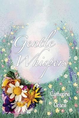 Gentle Whispers - Catherine Grace - cover
