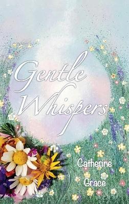 Gentle Whispers - Catherine Grace - cover