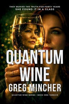 Quantum Wine: Terroir - Greg Mincher - cover