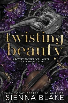 Twisting Beauty: A Gothic Dark Romance - Sienna Blake - cover