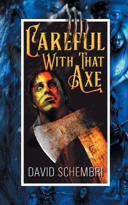 Careful With That Axe - David Schembri - cover