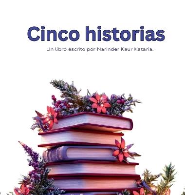 Cinco historias - Narinder Kaur Kataria - cover