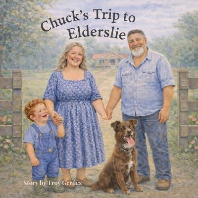 Chuck's Trip to Elderslie - Troy Gerdes - cover