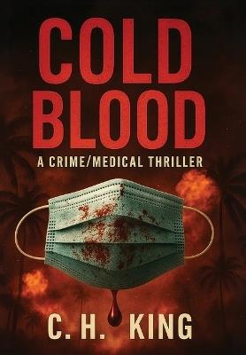 Cold Blood - C H King - cover