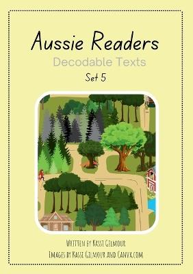 Aussie Readers Decodable Texts Set 5 - Kassi Gilmour - cover