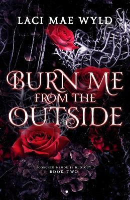 Burn Me From The Outside - Laci Mae Wyld - cover