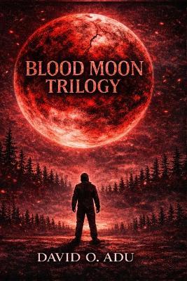 Blood Moon - David Adu,David O Adu - cover