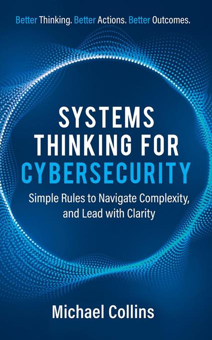 Systems Thinking for Cybersecurity