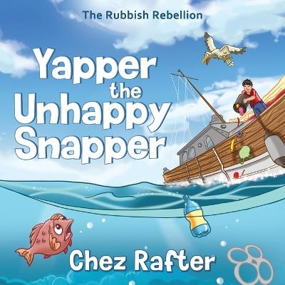 Yapper the Unhappy Snapper - Chez Rafter - cover