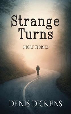 Strange Turns - Denis Dickens - cover
