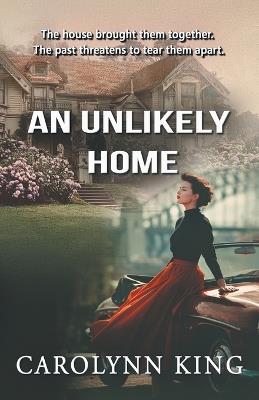 An Unlikely Home - Carolynn King - cover
