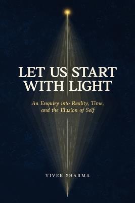 Let Us Start with Light - Vivek Sharma - cover
