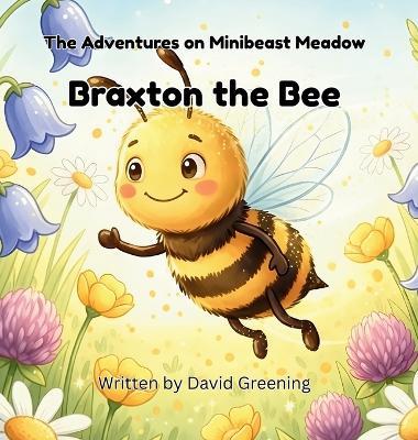 Braxton the Bee - David Greening - cover