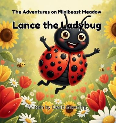 Lance the Ladybug - David Greening - cover