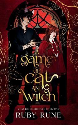 A Game of Cat and Witch: A Spicy Witch & Shifter Paranormal Academy Romance - Ruby Rune - cover