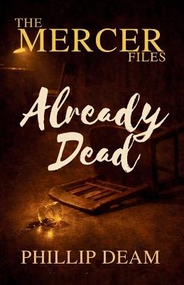 mercer Files, The: Already Dead