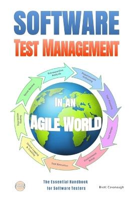 Software Test Management in an Agile World - Brett Cavanaugh - cover