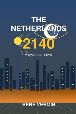 The Netherlands 2140 - Rere Vermin - cover