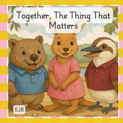Together, The Thing That Matters - Emily B - cover