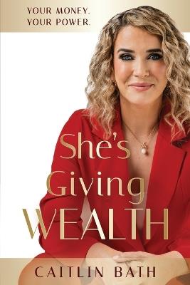 She's Giving Wealth - Caitlin Bath - cover