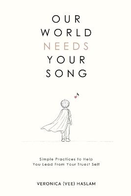 Our World Needs Your Song - Veronica (Vee) Haslam - cover