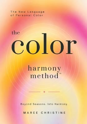 The Color Harmony Method - Maree Christine - cover