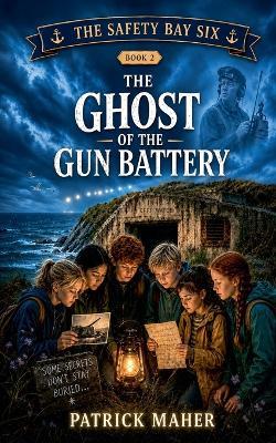 The Ghost of the Gun Battery - Patrick Maher - cover