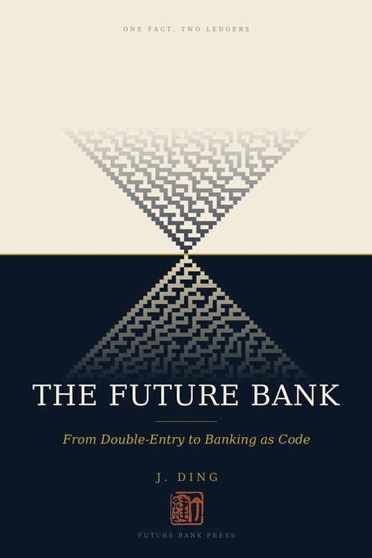 The Future Bank: From Double-Entry to Banking as Code