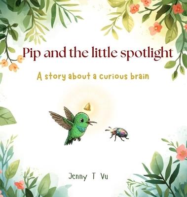 Pip and the little spotlight - Jenny T Vu - cover