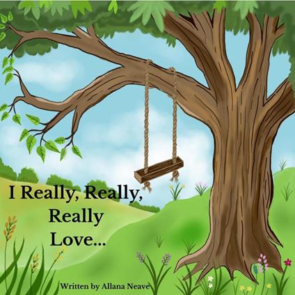 I Really, Really, Really Love... - Allana Neave - ebook