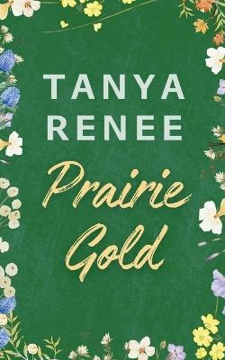 Prairie Gold - Tanya Renee - cover