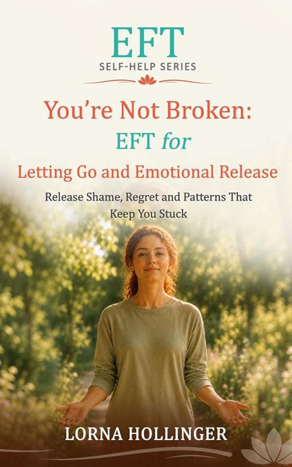 You're Not Broken: EFT for Letting Go and Emotional Release
