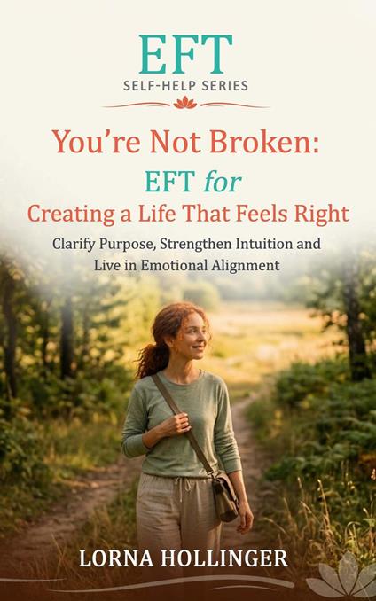 You're Not Broken: EFT for Creating a Life That Feels Right
