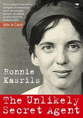 The unlikely secret agent - Ronnie Kasrils - cover