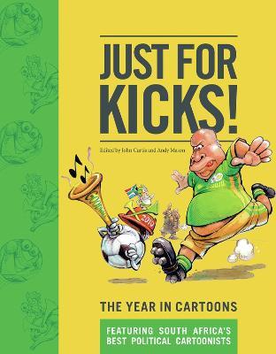 Just for kicks!: The year in cartoons - cover