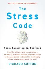 The Stress Code: From Surviving to Thriving
