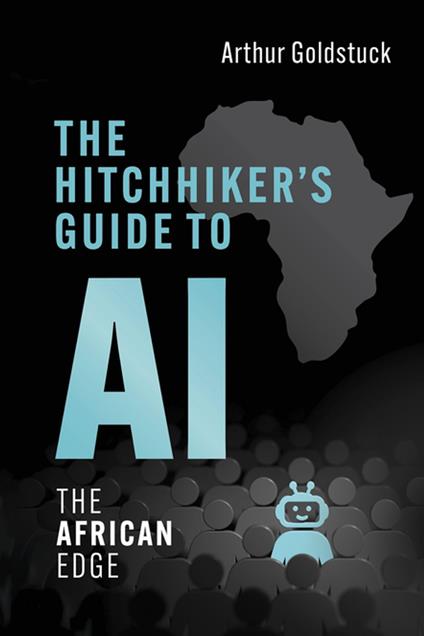 The Hitchhiker's Guide to AI