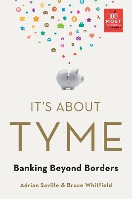 It's About Tyme: Banking Beyond Borders - Adrian Saville,Bruce Whitfield - cover