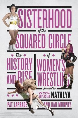 Sisterhood Of The Squared Circle - Pat Laprade - cover