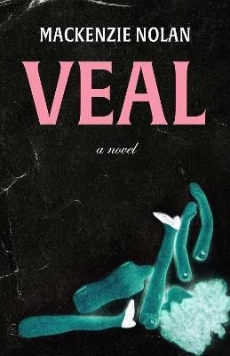Veal: A Novel - Mackenzie Nolan - cover